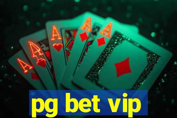 pg bet vip